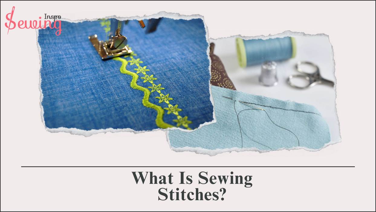 What Is Sewing Stitches