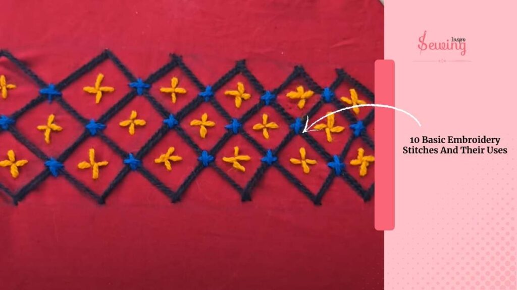 10 Basic Embroidery Stitches And Their Uses