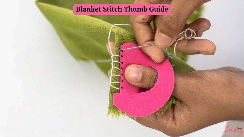 Blanket Stitch Thumb Guide