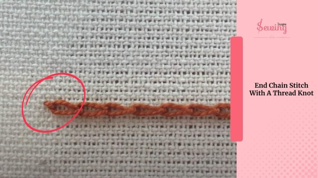 End Chain Stitch With A Thread Knot
