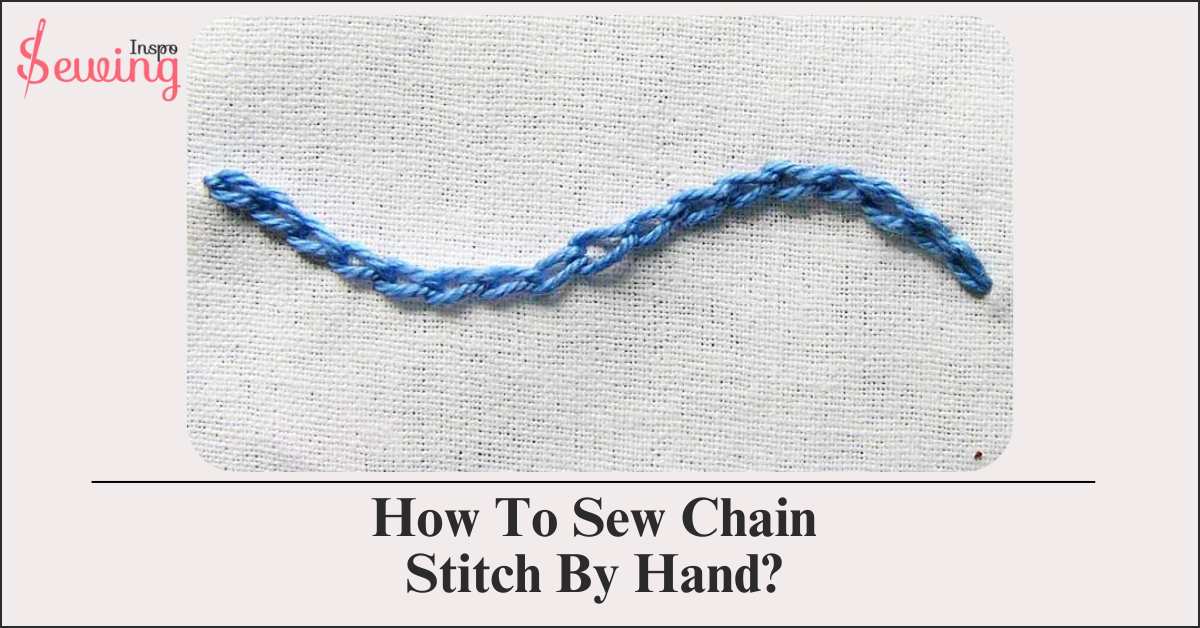 How Do You Hand Sew A Chain Stitch