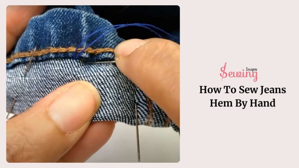 How To Sew Jeans Hem By Hand