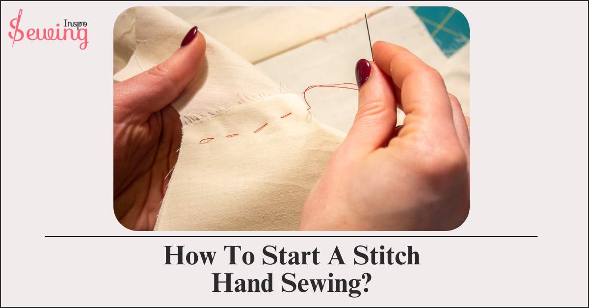 How To Start A Stitch Hand Sewing