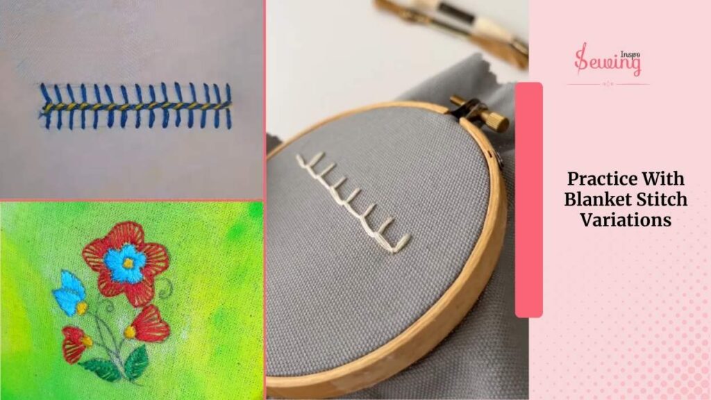 Practice With Blanket Stitch Variations