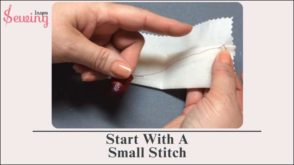 start with a small stitches