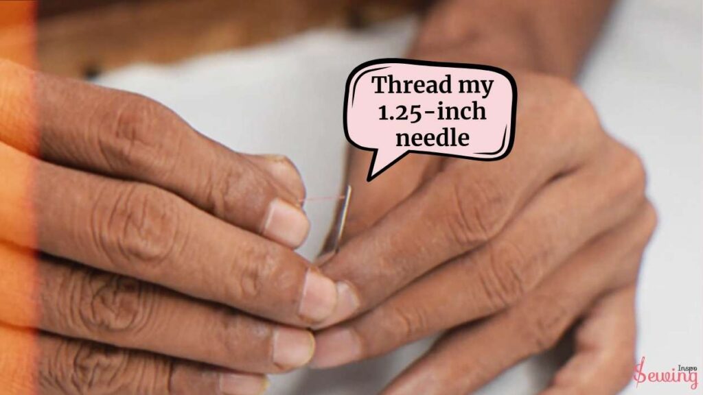 thread my 1.25-inch needle