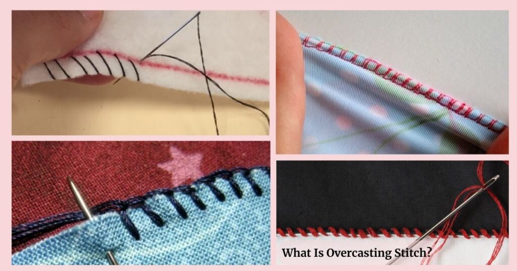 What Is Overcasting Stitch