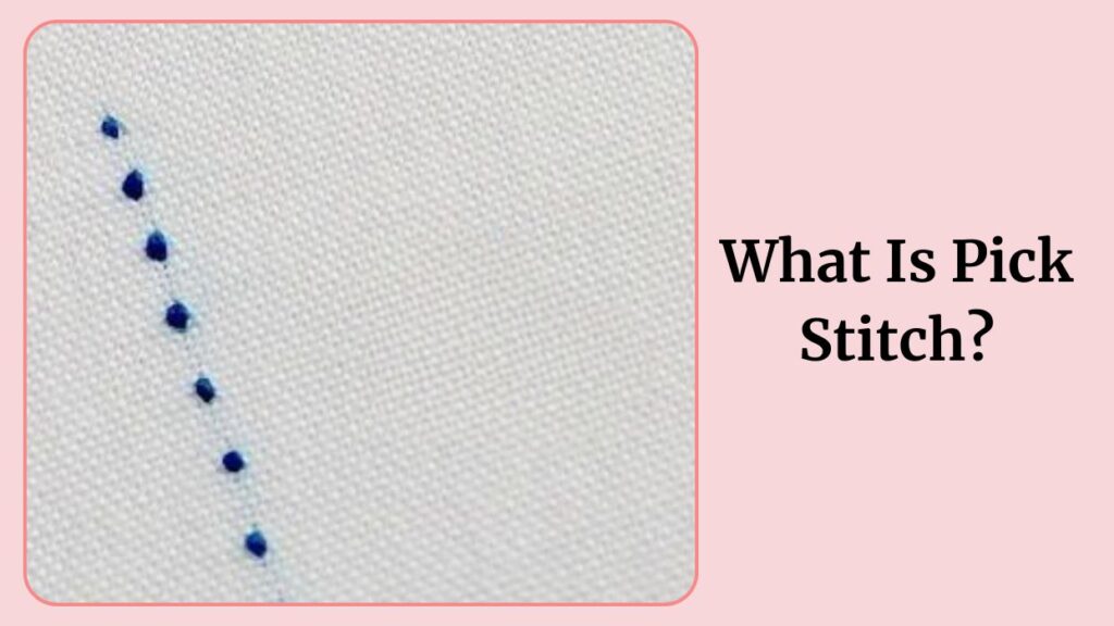 What Is Pick Stitch