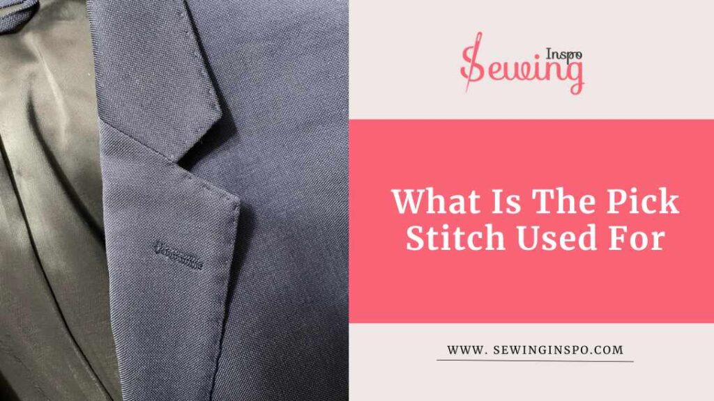 What Is The Pick Stitch Used For