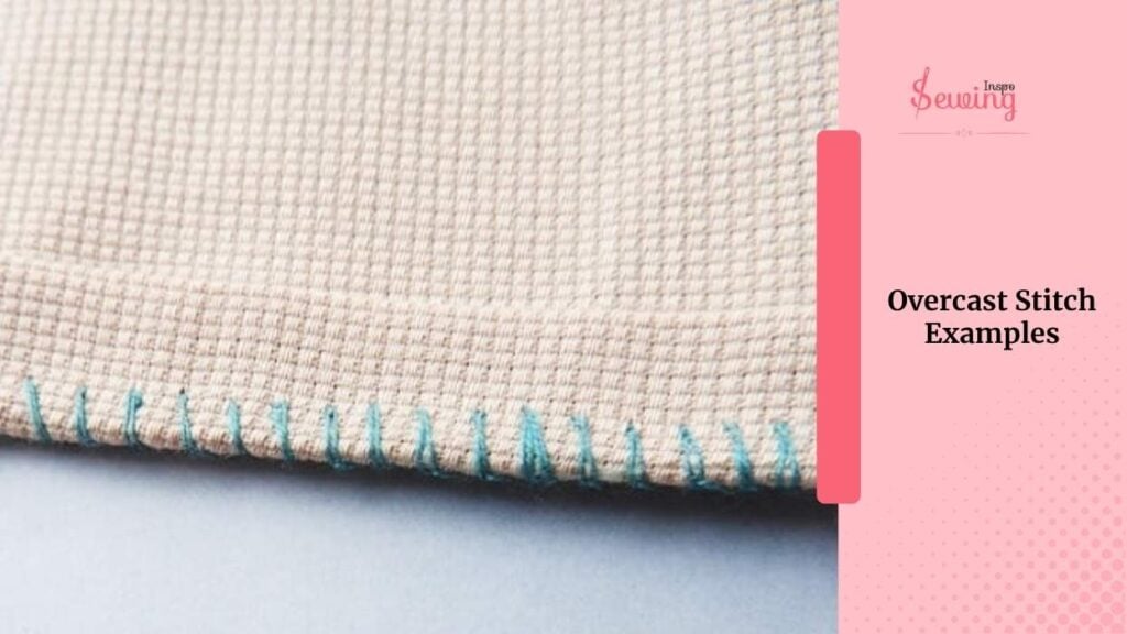 Overcast Stitch Examples