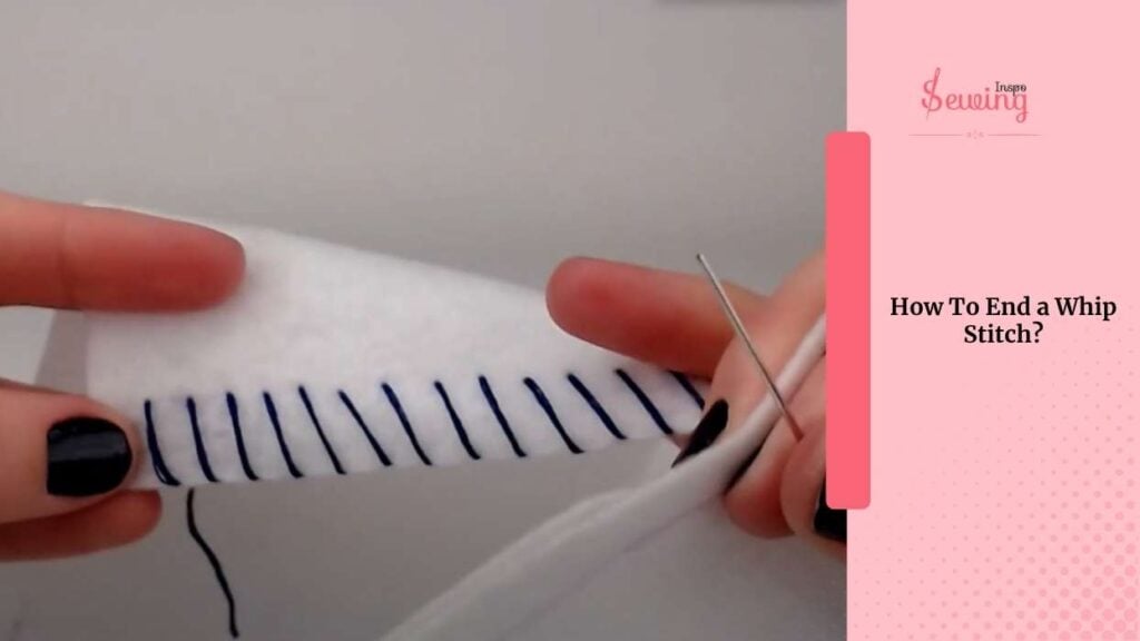 How To End A Whip Stitch