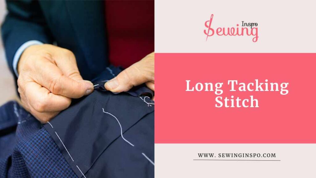 Long Tacking Stitch