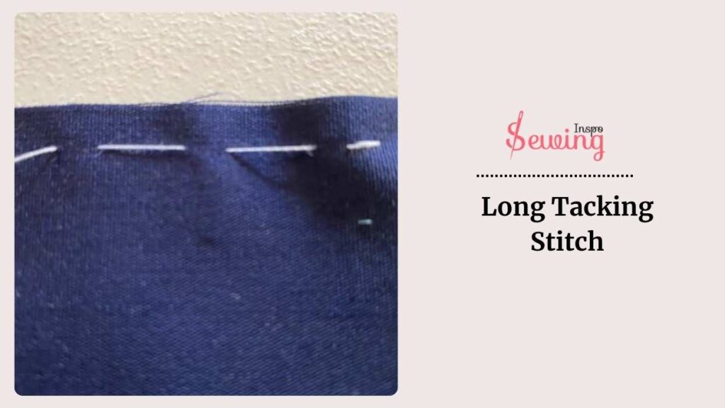 Long Tacking Stitch