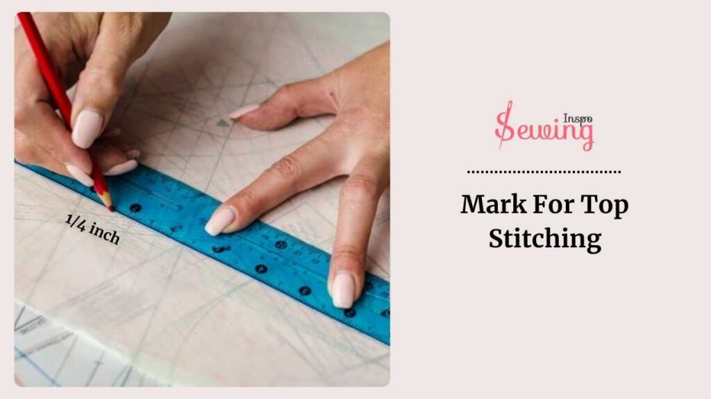 Mark For Top Stitching