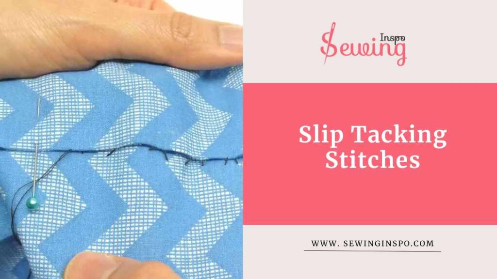 Slip Tacking Stitches