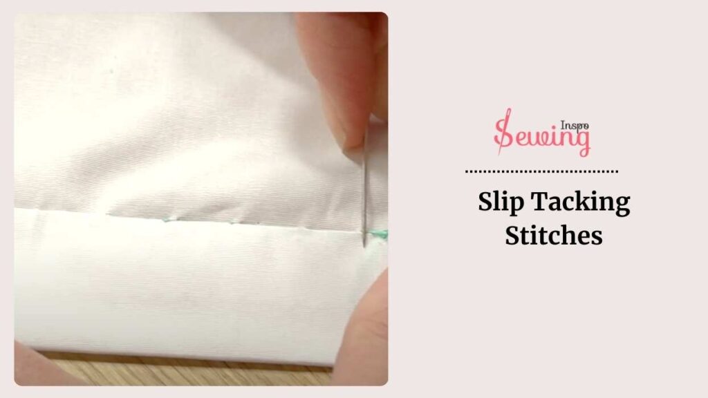 Slip Tacking Stitches