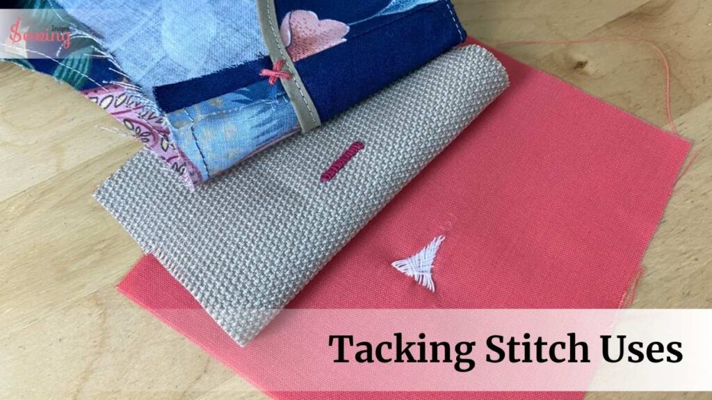 Tacking Stitch Uses