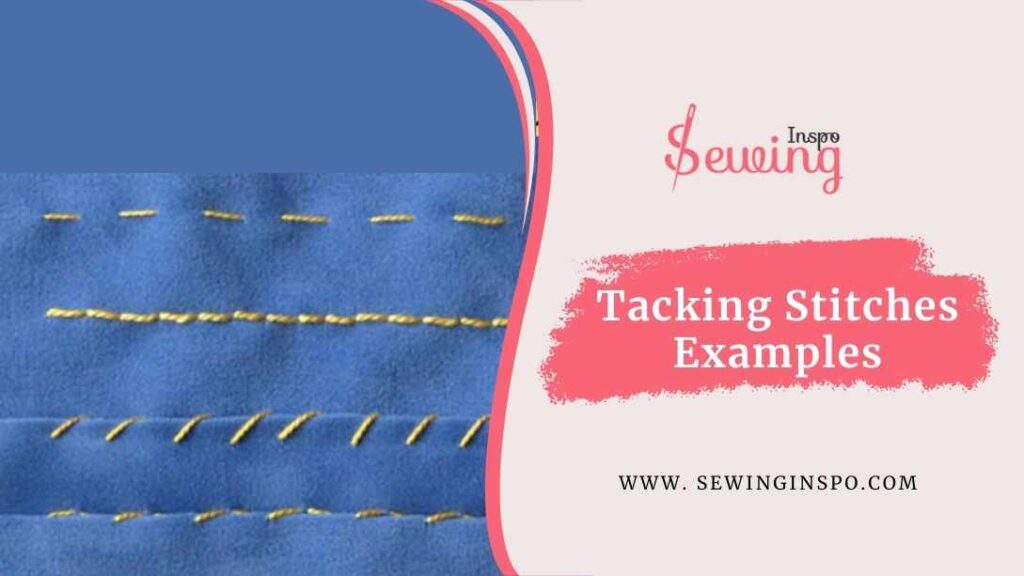 Tacking Stitches Examples