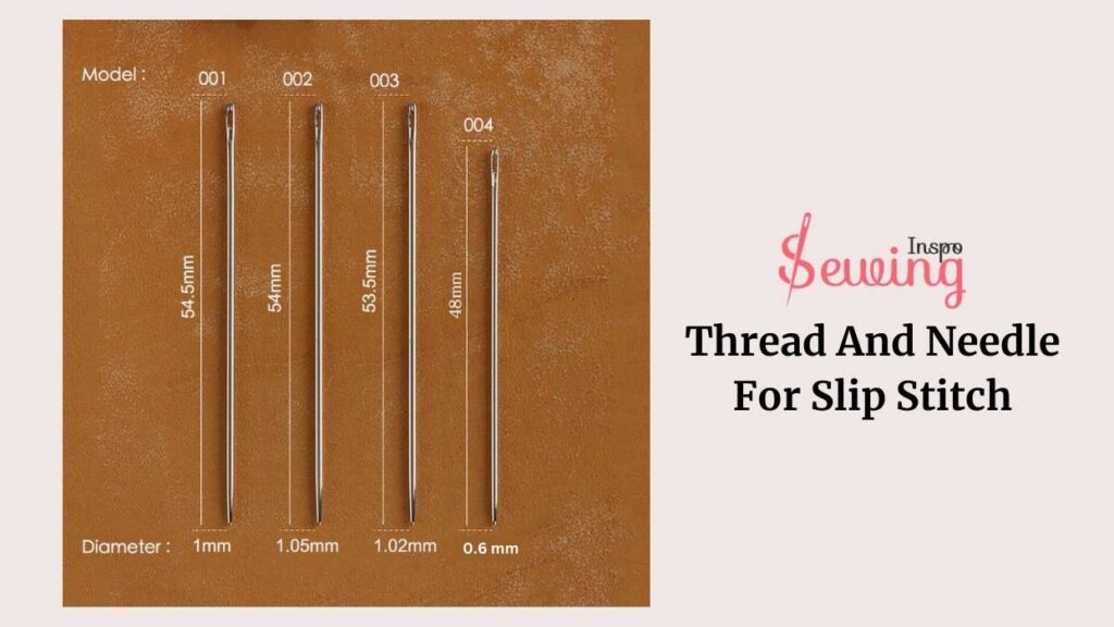 Thread And Needle For Slip Stitch