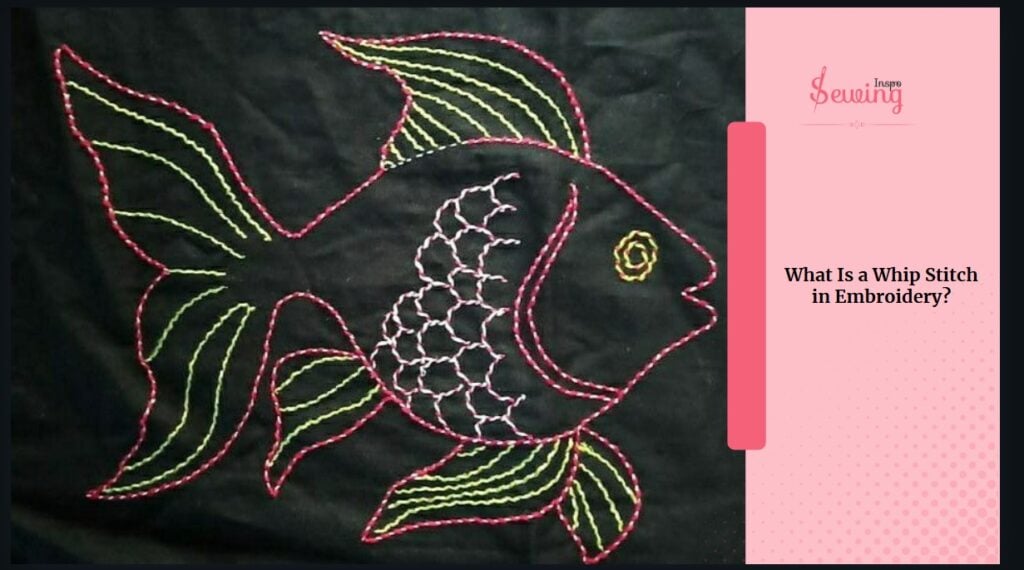 What Is A Whip Stitch In Embroidery
