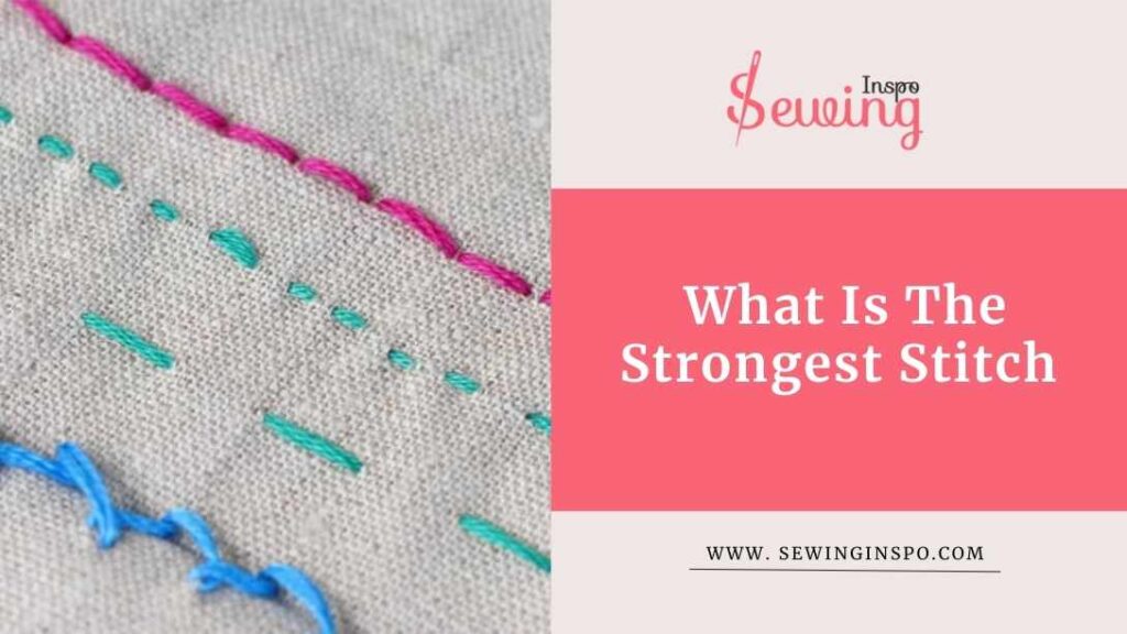 What Is The Strongest Stitch