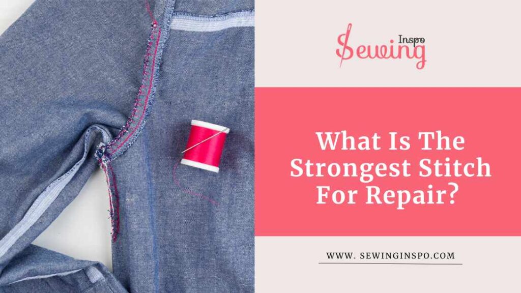 What Is The Strongest Stitch For Repair