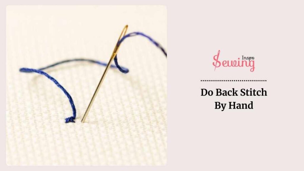 Do Back Stitch By Hand