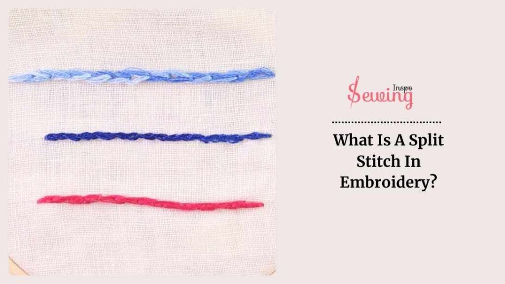 What Is A Split Stitch In Embroidery