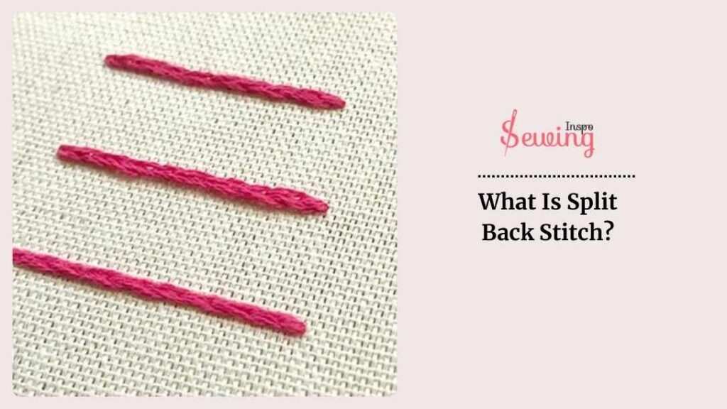 What Is Split Back Stitch