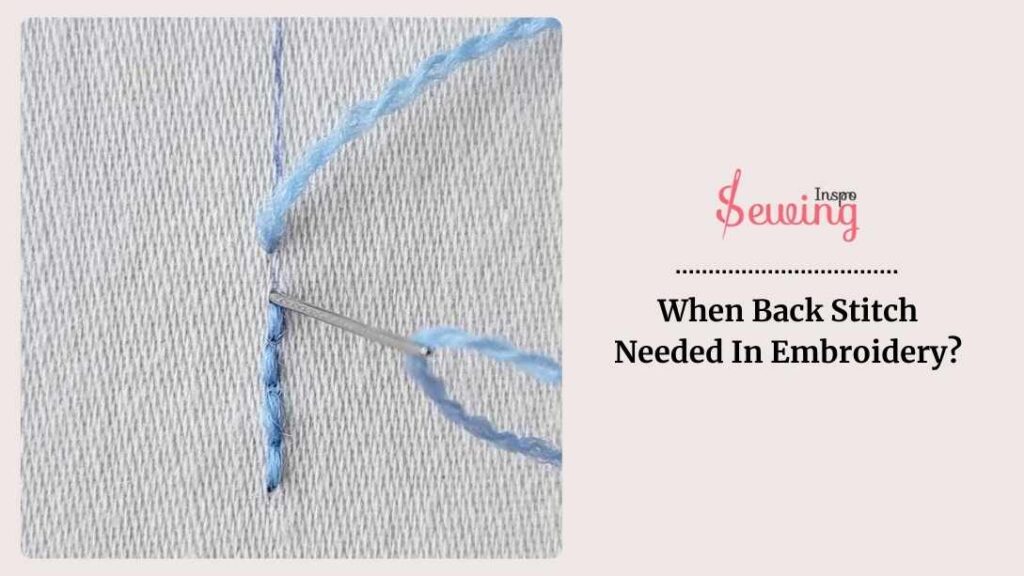 When Back Stitch Needed In Embroidery