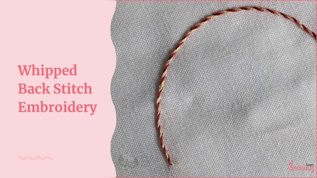 How To Do Whipped Back Stitch