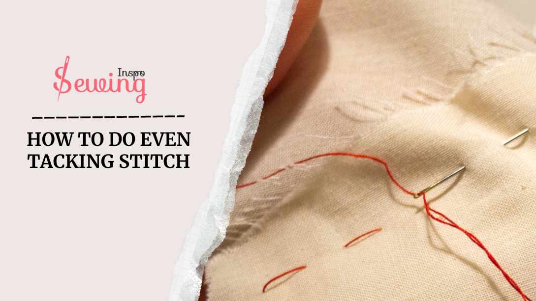 how to do even tacking stitch