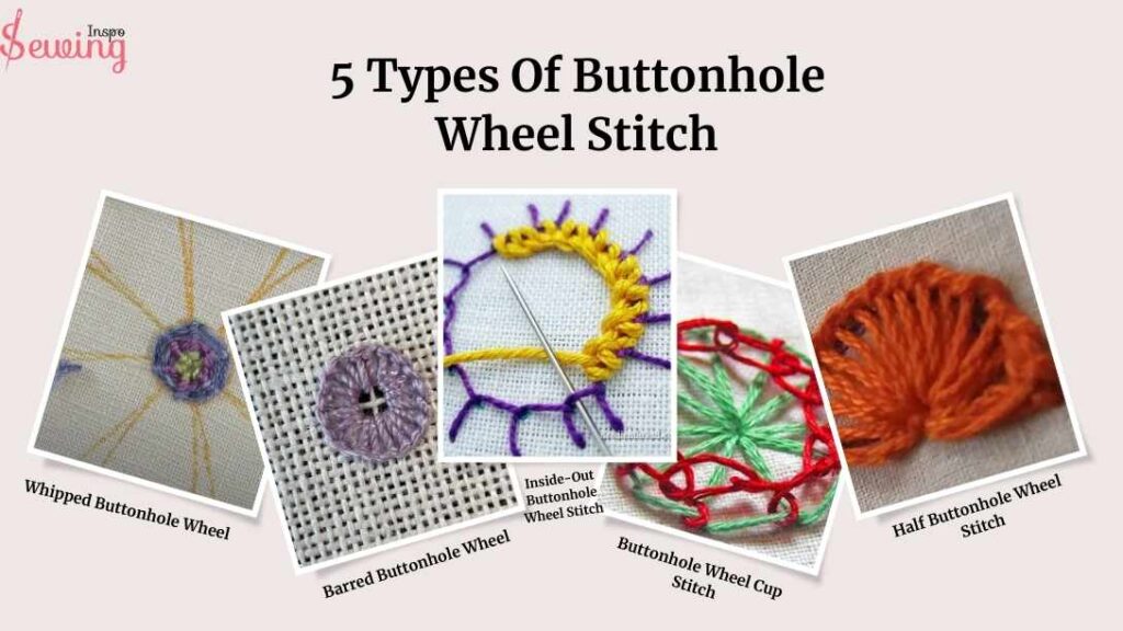 5 Types Of Buttonhole Wheel Stitch