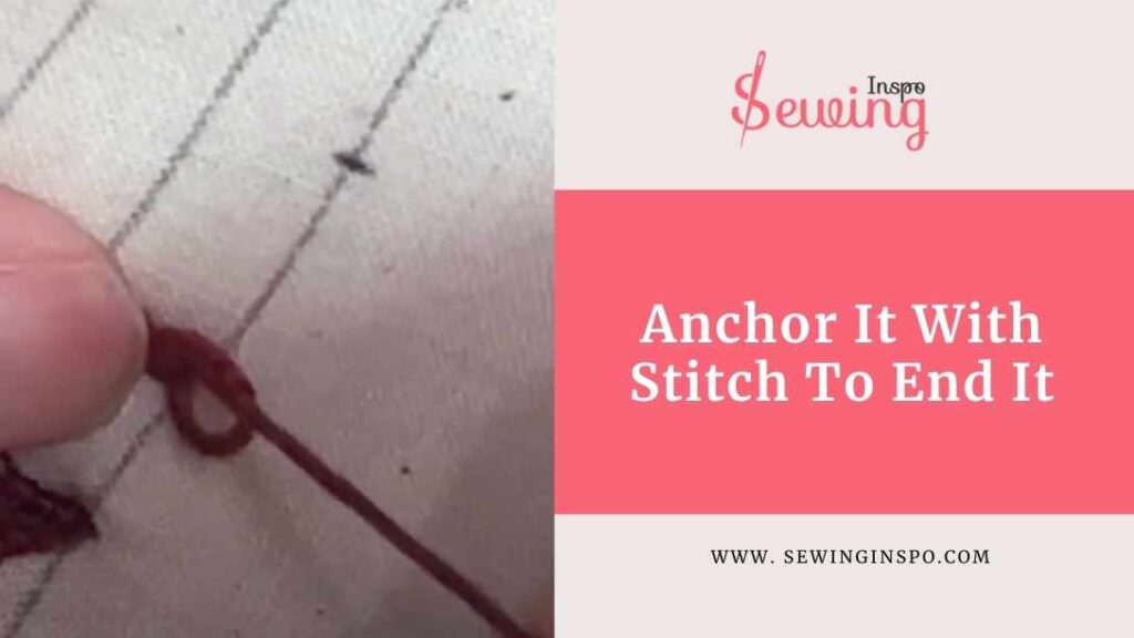 Anchor It With Stitch To End It