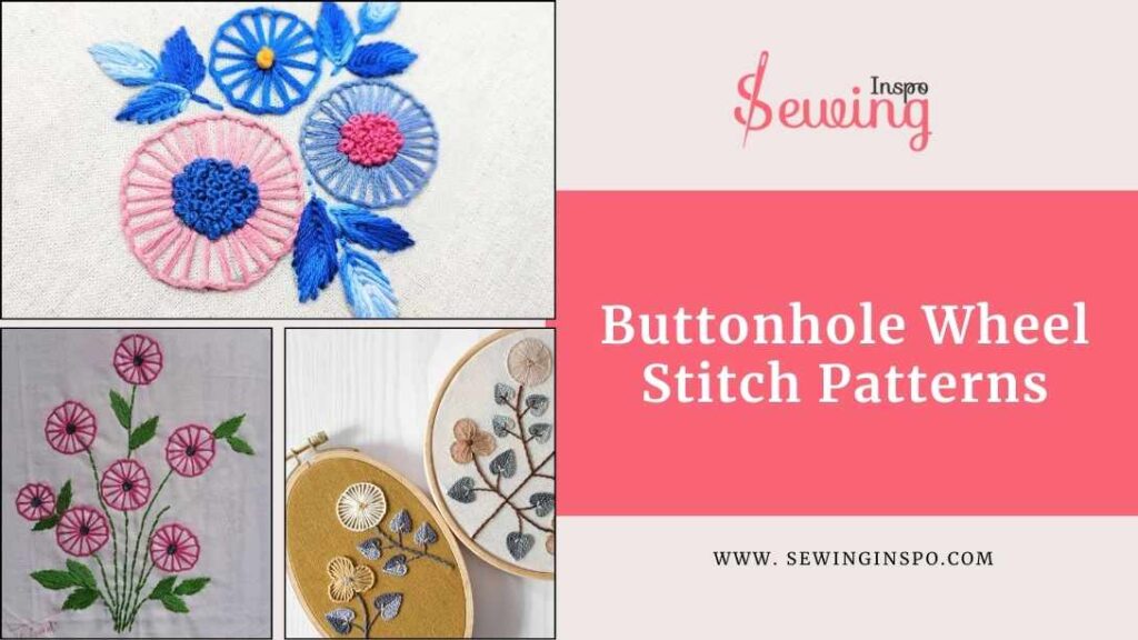 Buttonhole Wheel Stitch Patterns