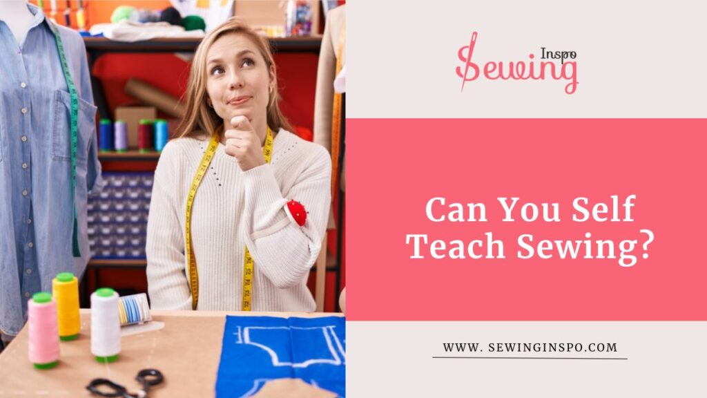 Can You Self Teach Sewing