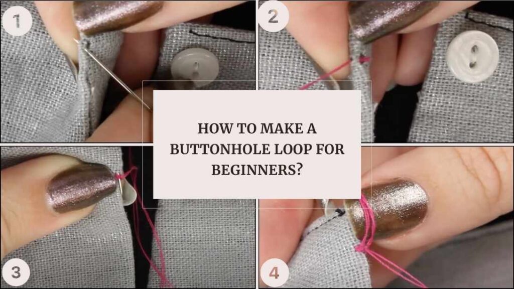 How To Make A Buttonhole Loop For Beginners