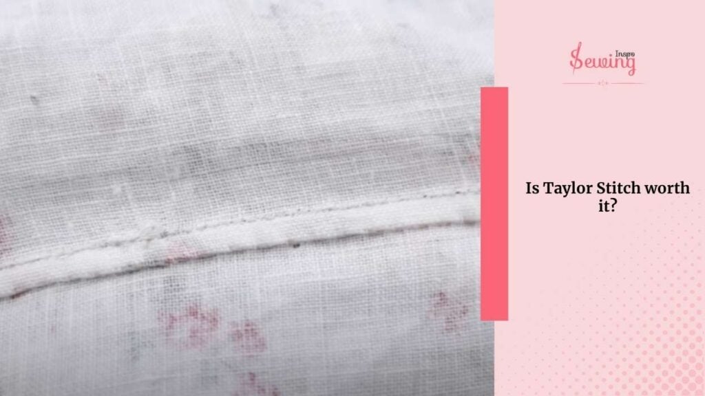 Is Taylor Stitch Worth It