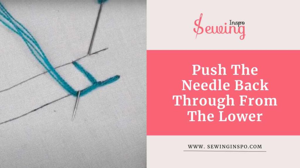 Push The Needle Back Through From The Lower