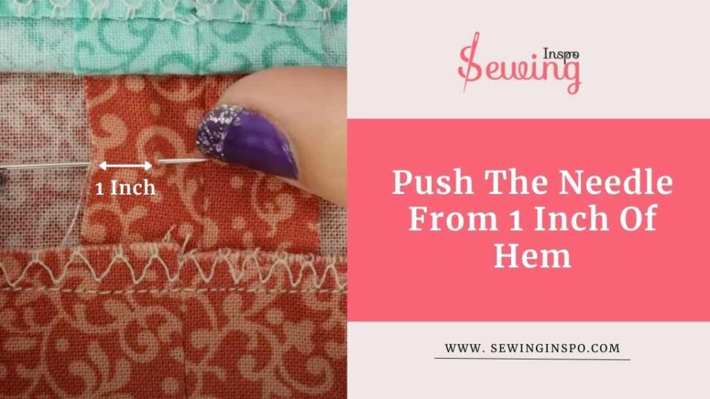 Push The Needle From 1 Inch Of Hem