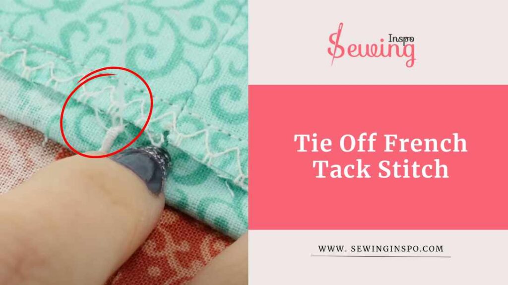 Tie Off French Tack Stitch