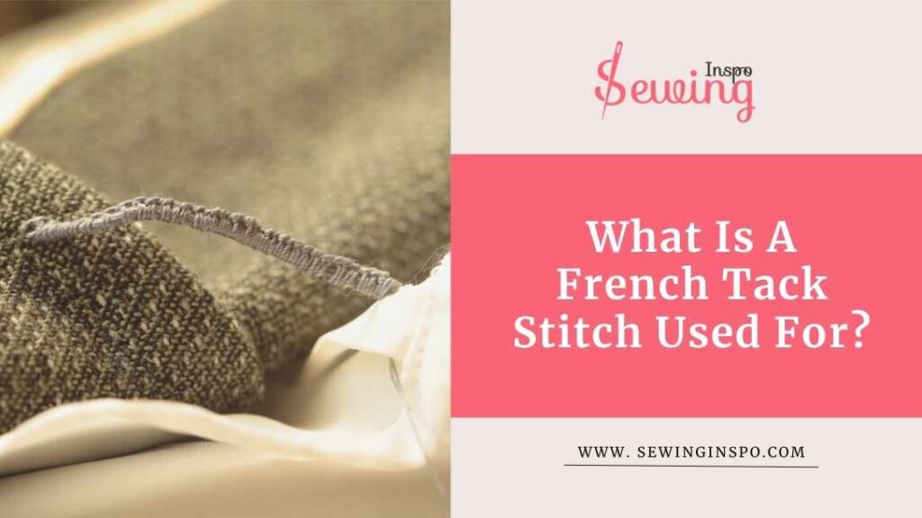 What Is A French Tack Stitch Used For