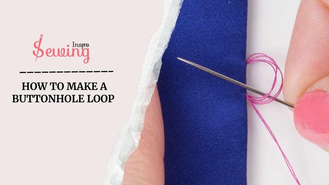 how to make a buttonhole loop​