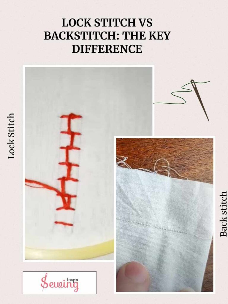 Lock Stitch Vs Backstitch: The Key Difference