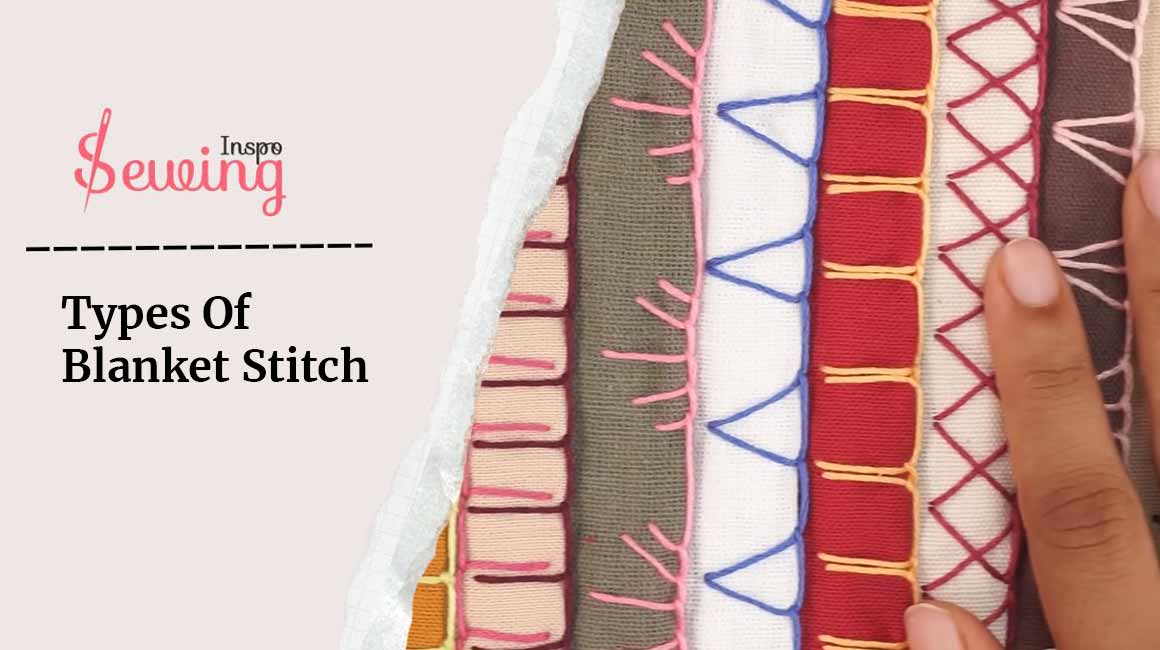 Types Of Blanket Stitch With Pictures| Find The One Stitch You Need To Try Today