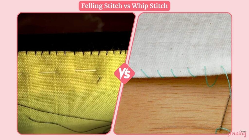 Felling Stitch Vs Whip Stitch