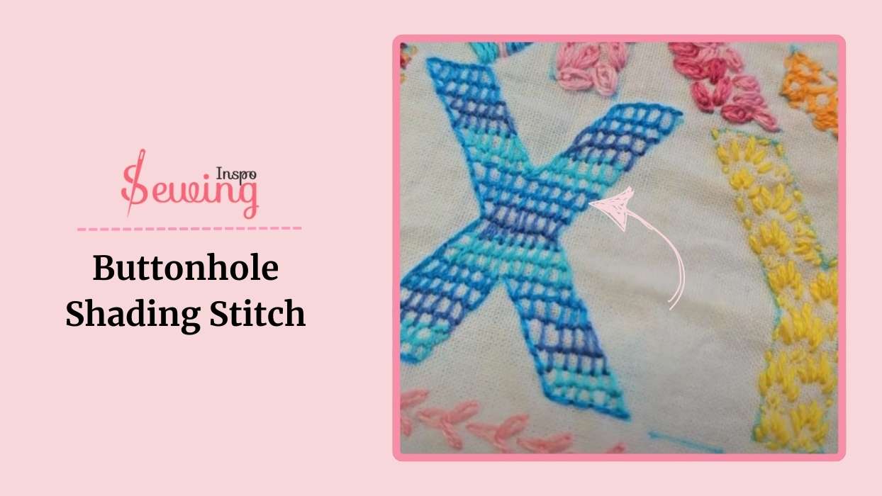 I Made A Buttonhole Shading Stitch Embroidery| Let Me Take You To My Stitching Journey