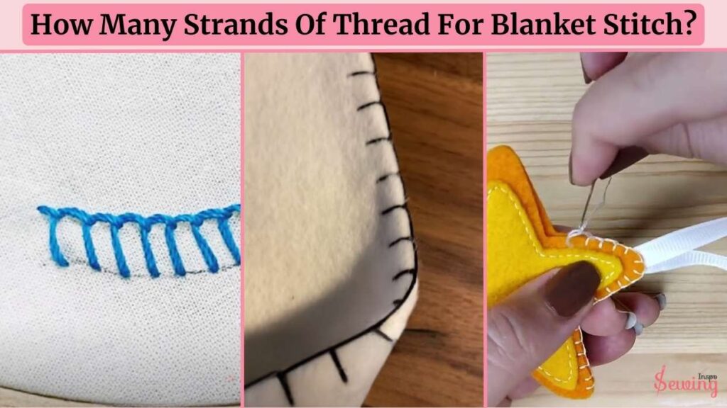 How Many Strands Of Thread For Blanket Stitch