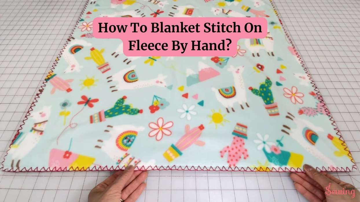 How To Blanket Stitch On Fleece By Hand