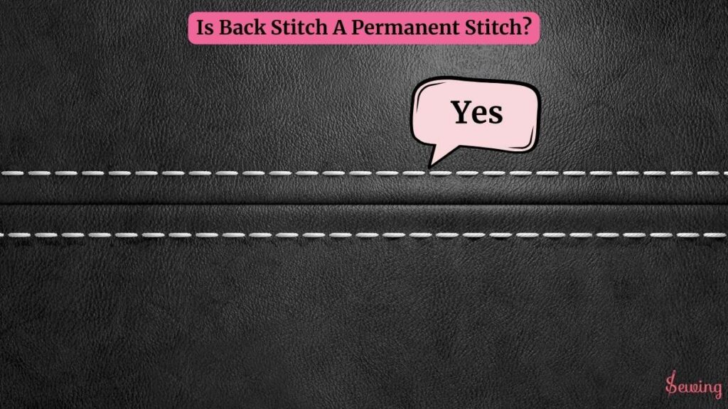 Is Back Stitch A Permanent Stitch